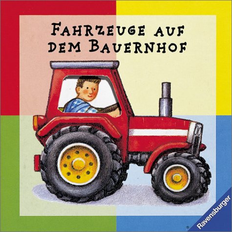 Fahrzeuge auf dem Bauernhof: Bilderbuch mit Titelstanzung