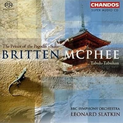 BRITTEN, MCPHEE - SUITE FROM THE PRINCE OF PAGOD