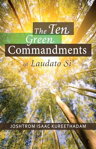 The Ten Green Commandments of Laudato Si’