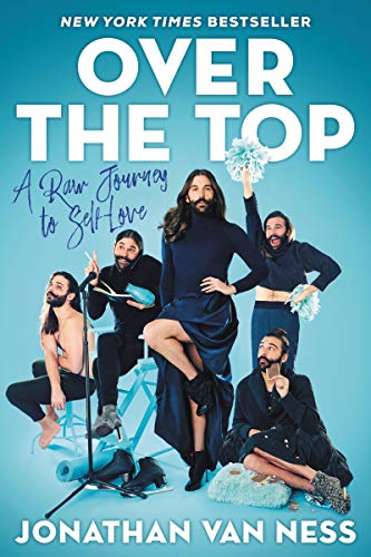 Cover of Over the Top: A Raw Journey to Self-Love – The New York Times Bestselling Raw Memoir of Self-Love from a Star of Queer Eye on Netflix