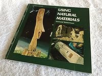 Using Natural Materials 0442299982 Book Cover