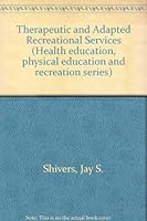 Therapeutic and adapted recreational services (Health education, physical education, and recreation series) 0812104641 Book Cover