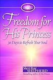 Freedom for His Princess: 30 Days to Refresh Your Soul