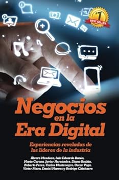 Paperback Negocios En La Era Digital: Experiencias Reveladas De Los Lideres De La Industria (Spanish Edition) [Spanish] Book