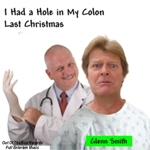 I Had a Hole in My Colon Last Christmas [Clean]