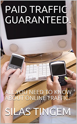 PAID TRAFFIC GUARANTEED.: ALL YOU NEED TO KNOW ABOUT ONLINE TRAFF...
