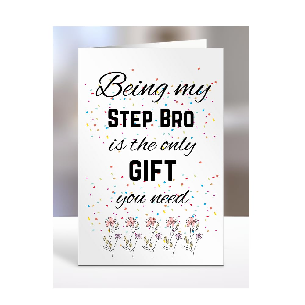 Being my Step Bro is The only Gift You Need Card, Funny, Joke, Silly, Happy Birthday Gift, Presents for Christmas, for Men, Women, A5-112_174 โ image 1