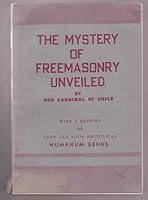 The Mystery of Freemasonry Unveiled [. . .] with a Reprint of Pope Leo XIIIth Encyclical Humanum Genus B00EUU49L2 Book Cover