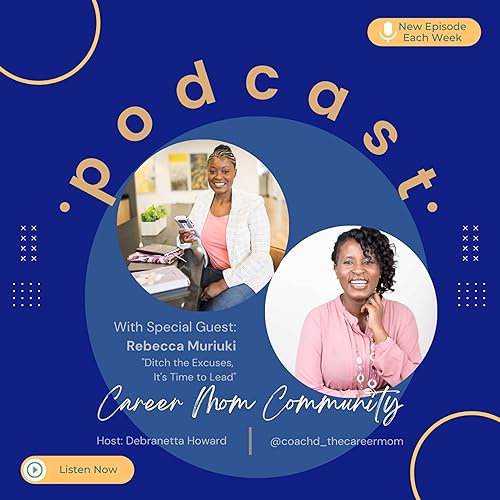 It's Your Time to Lead: Ditch the excuses and grow forward in your Career| Episode 14 Season 2