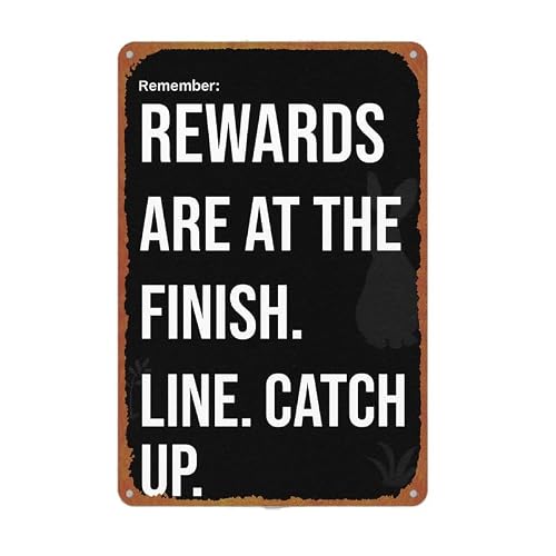 Rewards Are At The Finish Line Catch Up Inspirational Quote Metal Sign