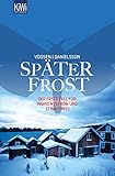 Später Frost: Der erste Fall für Ingrid Nyström und Stina Forss (Die Kommissarinnen Nyström und Forss ermitteln 1)