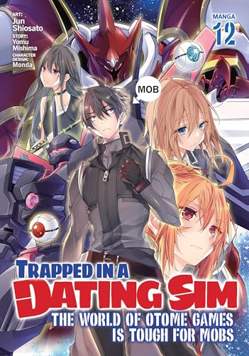 Cover of Trapped in a Dating Sim: The World of Otome Games is Tough for Mobs (Manga) Vol. 12