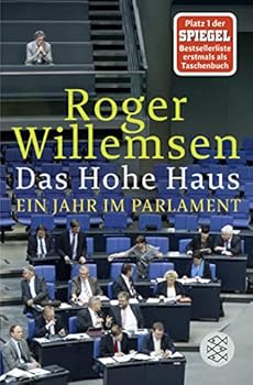 Paperback Das Hohe Haus: Ein Jahr im Parlament (Fischer Taschenbücher Allgemeine Reihe) (German Edition) Book