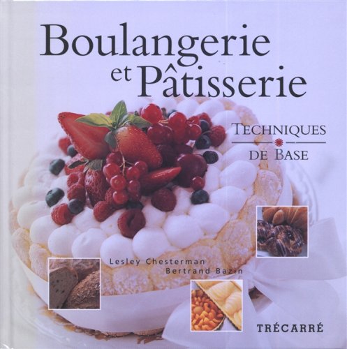 Télécharger BOULANGERIE ET PATISSERIE TECH.BASE Francais PDF
