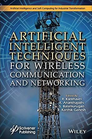 Artificial Intelligent Techniques for Wireless Communication and Networking book cover