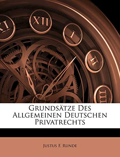 Grunds Tze Des Allgemeinen Deutschen Privatrechts (German Edition)