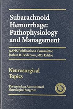 Hardcover Subarachnoid Hemorrhage: Pathophysiology and Management Book