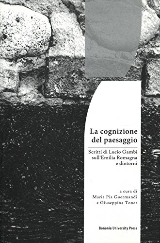 La cognizione del paesaggio. Scritti di Lucio
