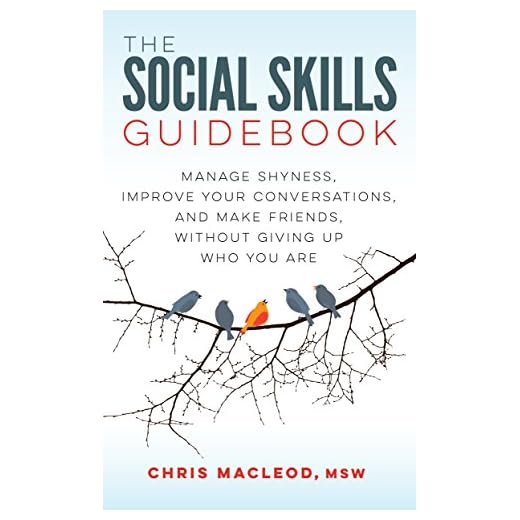 The Social Skills Guidebook: Manage Shyness, Improve Your Conversations, and Make Friends, Without Giving Up Who You Are