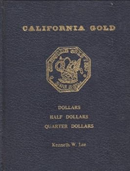 Hardcover California Gold Dollars, Half Dollars, Quarter Dollars Book