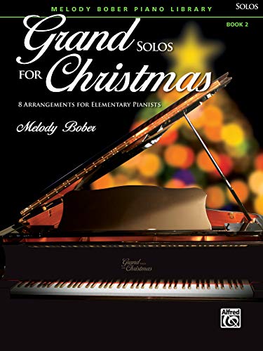 Grand Solos for Christmas, Bk 2: 8 Arrangements for Elementary Pianists (Grand Solos for Piano, Bk 2)