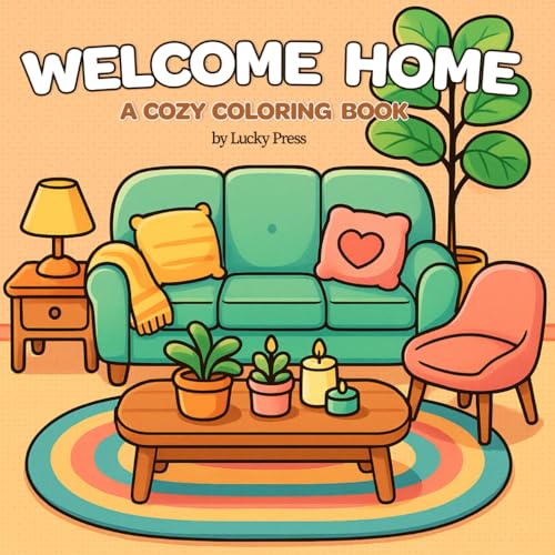 Welcome Home—A cozy coloring book: for Adults and Teens |