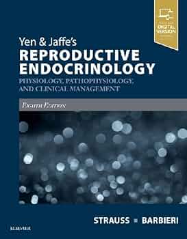 Reproductive Endocrinology 生殖内分泌学 2024出版 Yen & Jaffe's Reproductive Endocrinology: Physiology