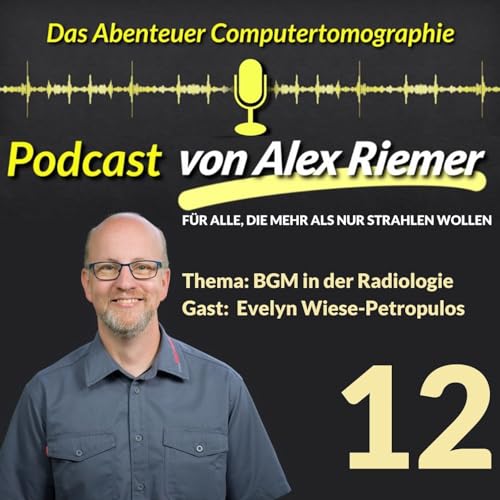 DACT Podcast 12 mit Evelyn Wiese-Petropulos - Thema: BGM in der Radiologie