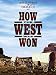 How the West Was Won