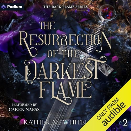 The Resurrection of the Darkest Flame (By Katherine Whiteheart) episode artwork