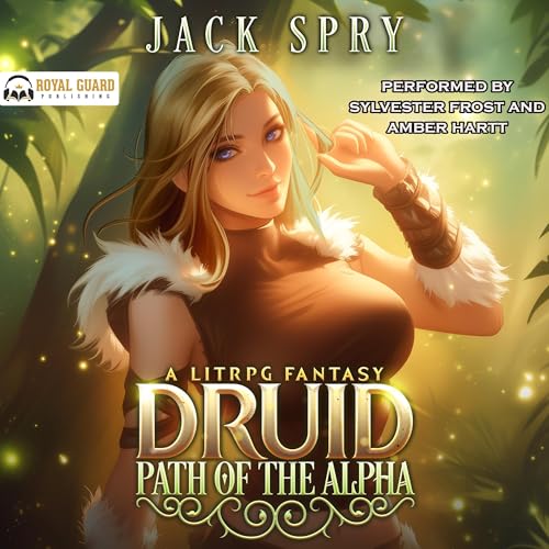 Jack Spry - Druid Path of the Alpha episode artwork