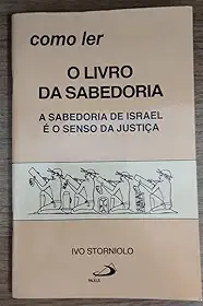 Como ler o Livro da Sabedoria: a Sabedoria de Israel é o Senso da Justiça