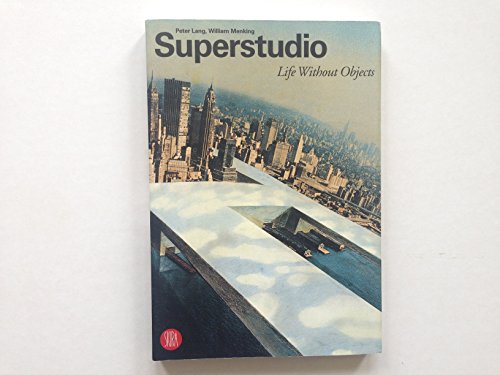 Superstudio: Life Without Objects view 2