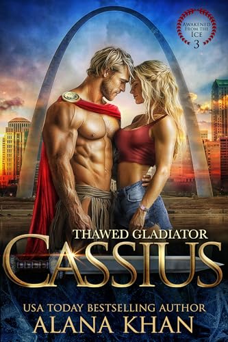 Thawed Gladiator: Cassius (Awakened From the Ice Book 3)