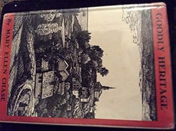 A Goodly Heritage by Chase, Mary Ellen