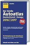 Großer ADAC Autoatlas 2016/2017, Deutschland 1:300 000, Europa 1:750 000: Deutschland und seine Nachbarregionen. Mit Hotel-, Camping-, ... umfangreichem Ortsregister (ADAC Atlanten)