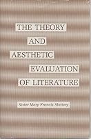 The Theory and Aesthetic Evaluation of Literature 0945636083 Book Cover