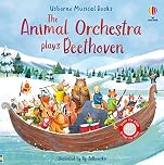 The Animal Orchestra Plays Beethoven (Musical Books): An Interactive Musical Book Introduction to the Beloved Classical Composer: 1
