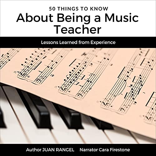 50 Things to Know About Being a Music Teacher by Juan Rangel episode artwork