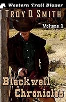 Blackwell Chronicles Volume 1 1506029450 Book Cover