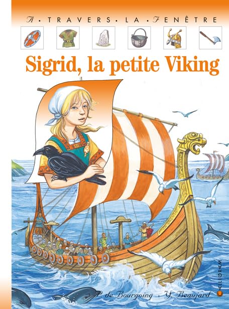 Sigrid, la petite Viking Bourgoing, Pascale de and Beaujard, Yves