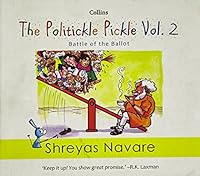 The Politickle Pickle Vol 2: Battle of the Ballot 9351369560 Book Cover