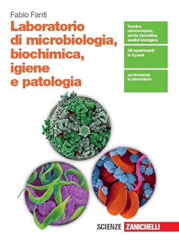  Laboratorio di microbiologia, biochimica, igiene e patologia. Per le Scuole superiori