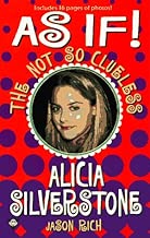 As if!: The Not-so-Clueless Alicia Silverstone