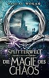 Splitterwelt: Die Magie des Chaos