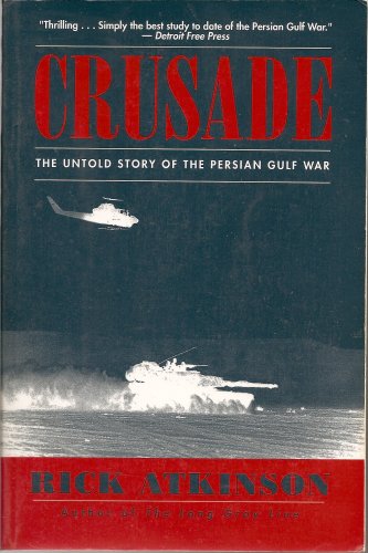 Crusade - The Untold Story Of The Persian Gulf War