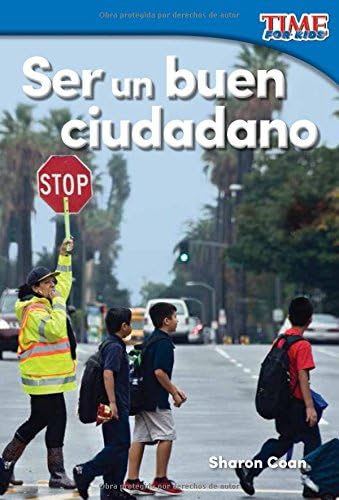 Teacher Created Materials - TIME For Kids Informational Text: Ser un buen ciudadano (Being a Good Citizen) - Grade K…
