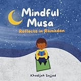 Mindful Musa: Reflects in Ramadan