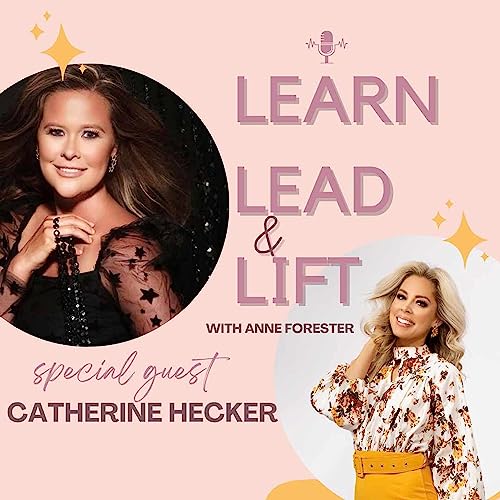『026 Learn, Lead and Lift with Catherine Hecker』のカバーアート