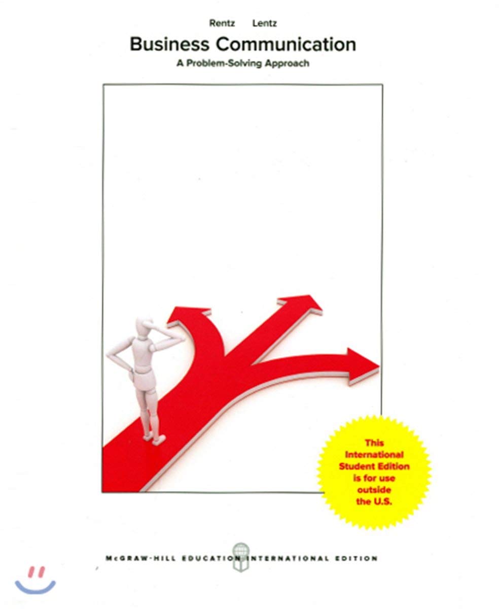 Business Communication: A Problem-Solving Approach (Loose-Leaf) (COLLEGE IE OVERRUNS)